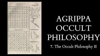 The Occult Philosophy of Cornelius Agrippa - 7 of 14 - The Occult Philosophy II