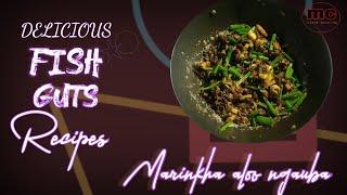 How to cook Fish guts recipes || Marinkha ngauba || Manipuri cooking vlog #fishcurry #delicious