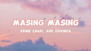 Masing Masing - Ernie Zakri, Ade Govinda (Lirik)