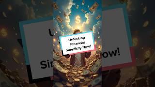 Unlocking Financial Simplicity Now!
