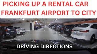 Driving Directions - Frankfurt Airport Car Rentals to City