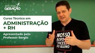  O que vou aprender no Curso Técnico em Administração? | Prof. Sergio Técnica Geração