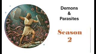 D&PS2E1: Parasites 101 #demons #parasties #autoimmune #divinehealing #fasting #spiritualwarefare