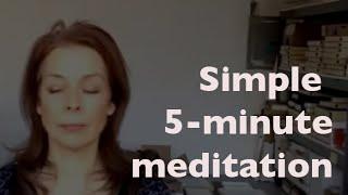 Simple 5 Minute Meditation