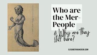 The Enigmatic Mer People: Myths and Realities