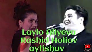 Laylo Aliyeva vs Rashid Holiqov(Shahzod) Aytishuv (Retro video)