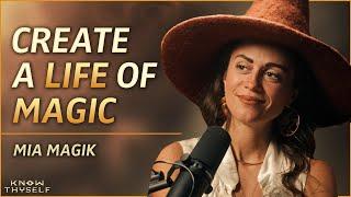 This WITCH Reveals How To Live a Life of Magic | Mia Magik