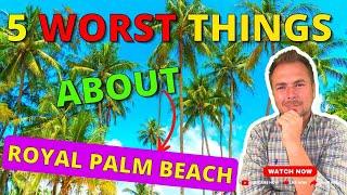 5 Worst Things Royal Palm Beach FL | Real Estate in Palm Beach County