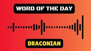 DRACONIAN - Word of the day! | Improve your vocabulary & pronunciation skill in English