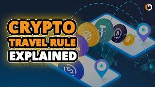 What is the Cryptocurrency Travel Rule and How Does it Work?