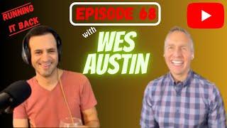 Running it Back episode 68 Wes Austin