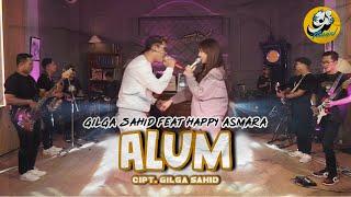 GILGA SAHID FT HAPPY ASMARA - ALUM (Official Live Music)