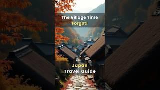 A Village Time Forgot | Shirakawa | Japan #travelguide  #traveldestinations