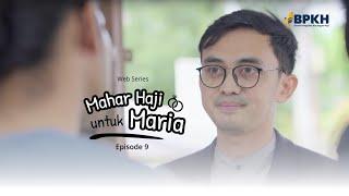 MAHAR HAJI UNTUK MARIA EPS 9 - WEB SERIES INSPIRASI