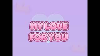 [MY LOVE FOR YOU ]free background just tag me and subscribe  