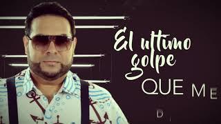 El Chaval de la Bachata - El Ultimo Golpe (Official Lyric Video)