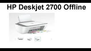 How to resolve HP Deskjet 2700 Offline problems