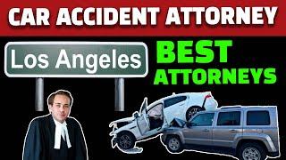 Car Accident: Best Car Accident Attorneys & Injury Lawyers In Los Angeles!