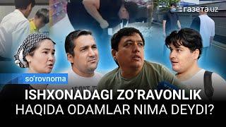 Rahbarning xodimga zoʻravonligi haqida odamlar nima deydi? | Gazeta.uz