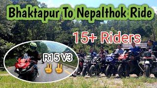 Bhaktapur To Nepalthok||15+ Rider (R15 V3) (MT15) (220) (Bullet Infield) (FZ)||DLK Vlogs Nepal