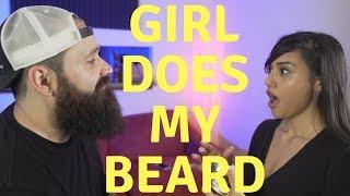 Letting a HOT GIRL do my beard | Hilarious!!