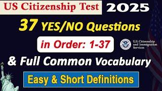 New! 37 Yes/No Have you ever Questions & Common Vocabulary Definitions for US Citizenship Test 2025