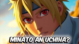 What If Minato Were Born An Uchiha?