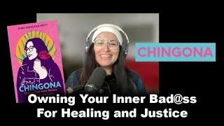 Reclaiming Chingona:  Owning Your Inner Badass with Dr. Alma Zaragoza - Petty