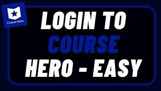 How To Login into Your Course Hero Account 2024? Course Hero Sign In