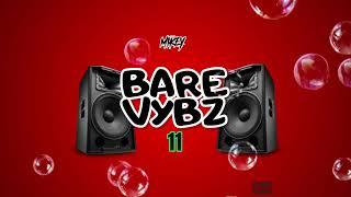 BARE VYBZ 11‼️ - SELECTAH MIKEY