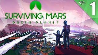 Surviving Mars - Green Planet DLC - Ep. 1