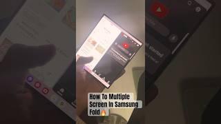 How To multiple Screen ? #shorts #multiscreen #samsungfoldablephone