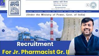 Recruitment For Jr. Pharmacist Gr. II at The Damodar Valley Corporation (DVC) || Pharmacist Vacancy