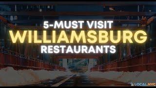 Must Visit Williamsburg Restaurants