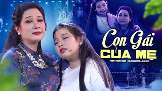 Thanh Thanh Hiền cùng con gái ruột gây sốt với ca khúc về Mẹ này - Con Gái Của Mẹ ft Phương Phương