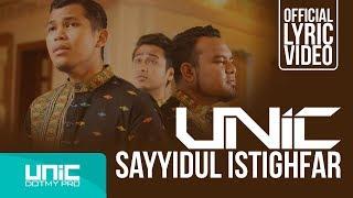 UNIC - SAYYIDUL ISTIGHFAR (OFFICIAL LYRIC VIDEO) ᴴᴰ