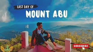 Last Day Of Mount Abu (Bye Bye Mount Abu )Mount Abu Rajasthan