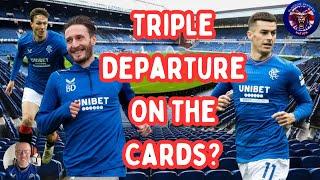 Rangers FC  Triple Departure On The Cards! 1