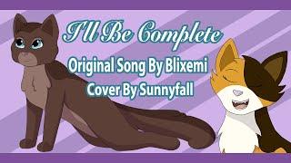 I'll Be Complete – Sunnyfall Cover (Original Song By Blixemi)