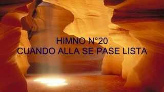 CUANDO ALLÁ SE PASE LISTA (HIMNO N° 20)