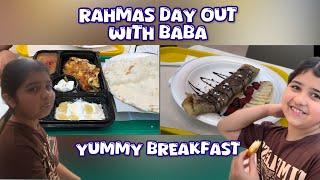 Rahmas Day-out wjth Baba|Anaya and Rahma|Yummy Breakfast