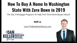 How To Buy A Home In Washington State With Zero Down in 2019