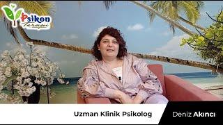 Psikon Terapi Ailesiyle Tanışın - Uzman Klinik Psikolog Deniz Akıncı