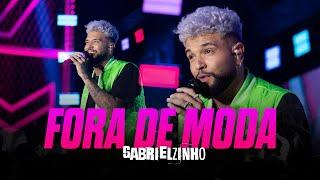 Gabrielzinho - Fora de Moda (Vídeo Oficial)