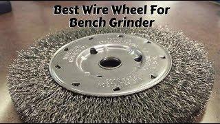 Best Wire Wheel For Bench Grinder - Top Recommendations For You