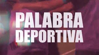 PALABRA DEPORTIVA.