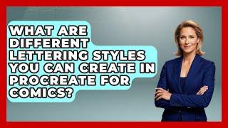 What Are Different Lettering Styles You Can Create In Procreate For Comics? - Graphic Design Nerd