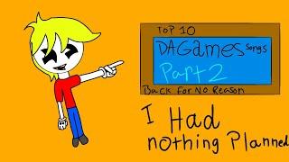 Top 10 DAGames songs part 2