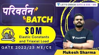 L9 | Elastic Constants and Triaxial Load | SOM | GATE/ESE 2022/23 | परिवर्तन Batch | Mukesh Sharma