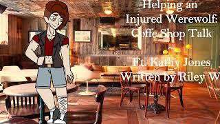 Helping and Injured Werewolf: Coffe Shop Talk [Part 2] [Reboot] [Lore] [Learning about Werewolves]